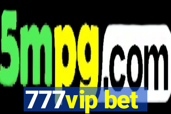 777vip bet